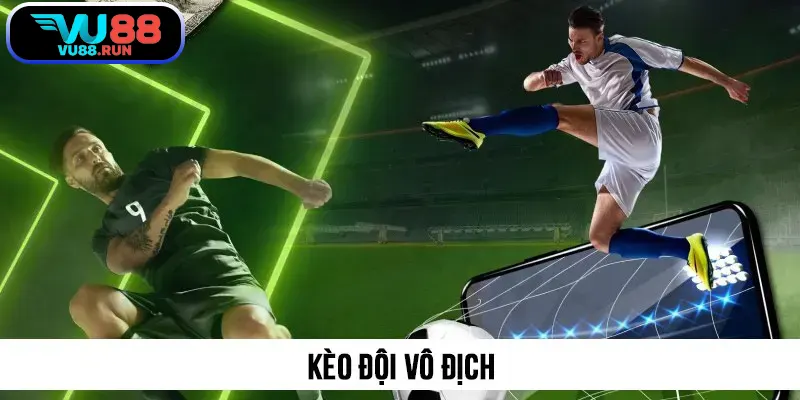 Kèo đội vô địch