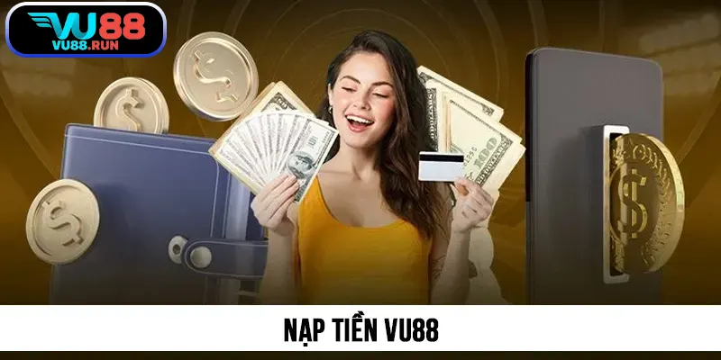 Nạp tiền VU88